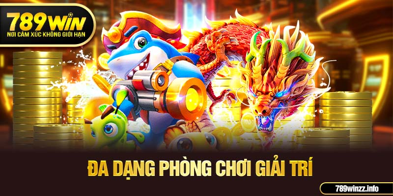 Đa dạng phòng chơi giải trí