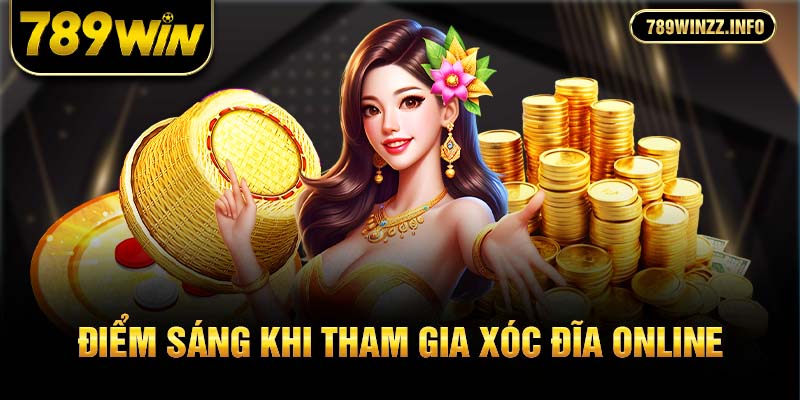 Điểm sáng khi tham gia xóc đĩa online