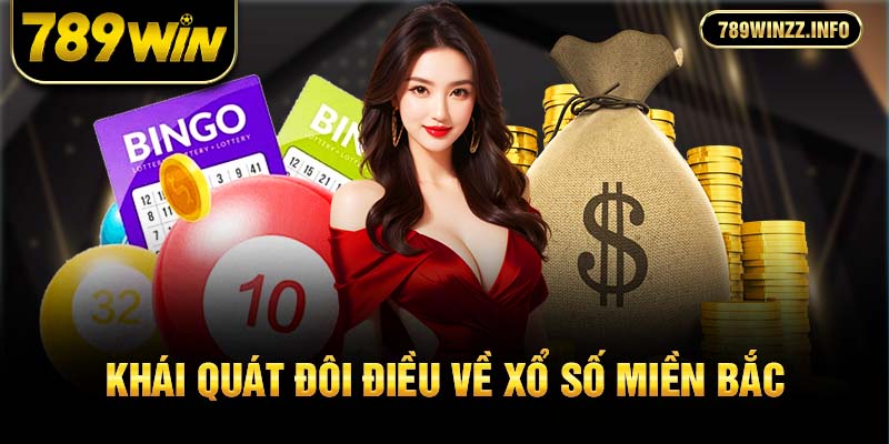 Khái quát đôi điều về xổ số miền Bắc