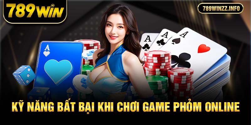 Kỹ năng bất bại khi chơi game Phỏm online