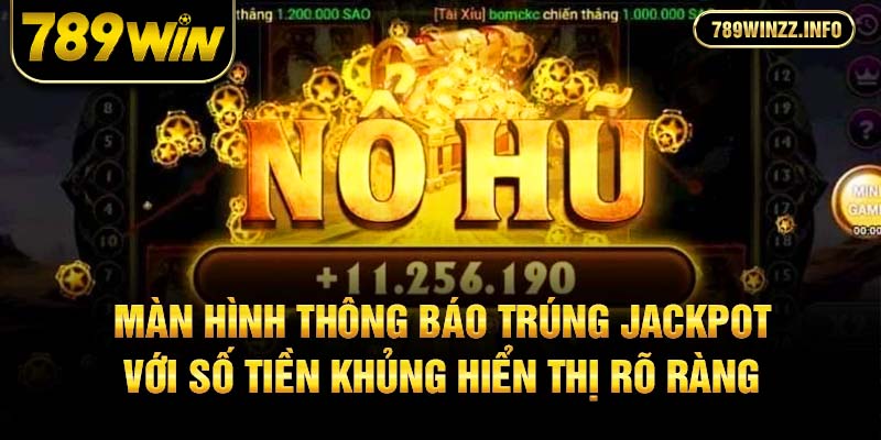 Màn hình thông báo trúng jackpot với số tiền khủng hiển thị rõ ràng