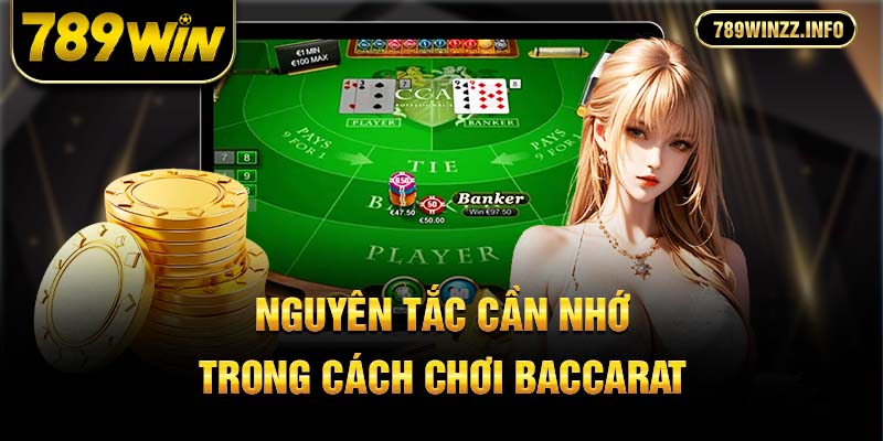 Nguyên tắc cần nhớ trong cách chơi baccarat