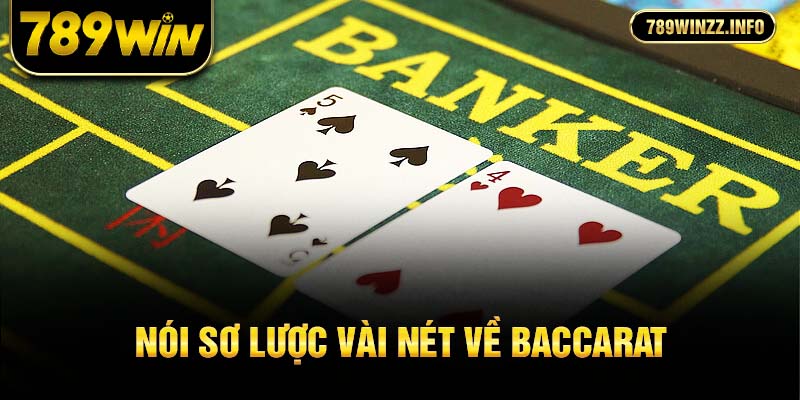 Nói sơ lược vài nét về baccarat