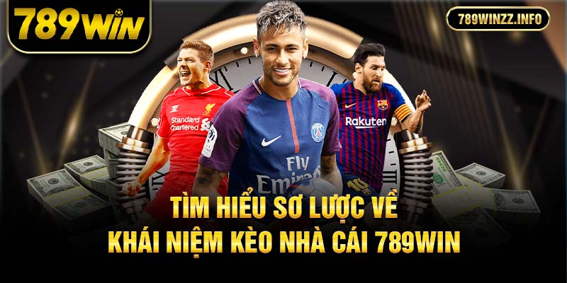 Tìm hiểu sơ lược về khái niệm kèo nhà cái 789WIN