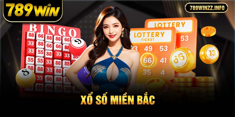 xổ số miền bắc tại 789win